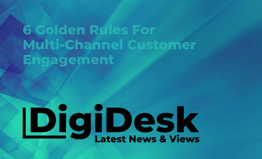 Blog banner - Six golden rules for multi-channel customer engagement