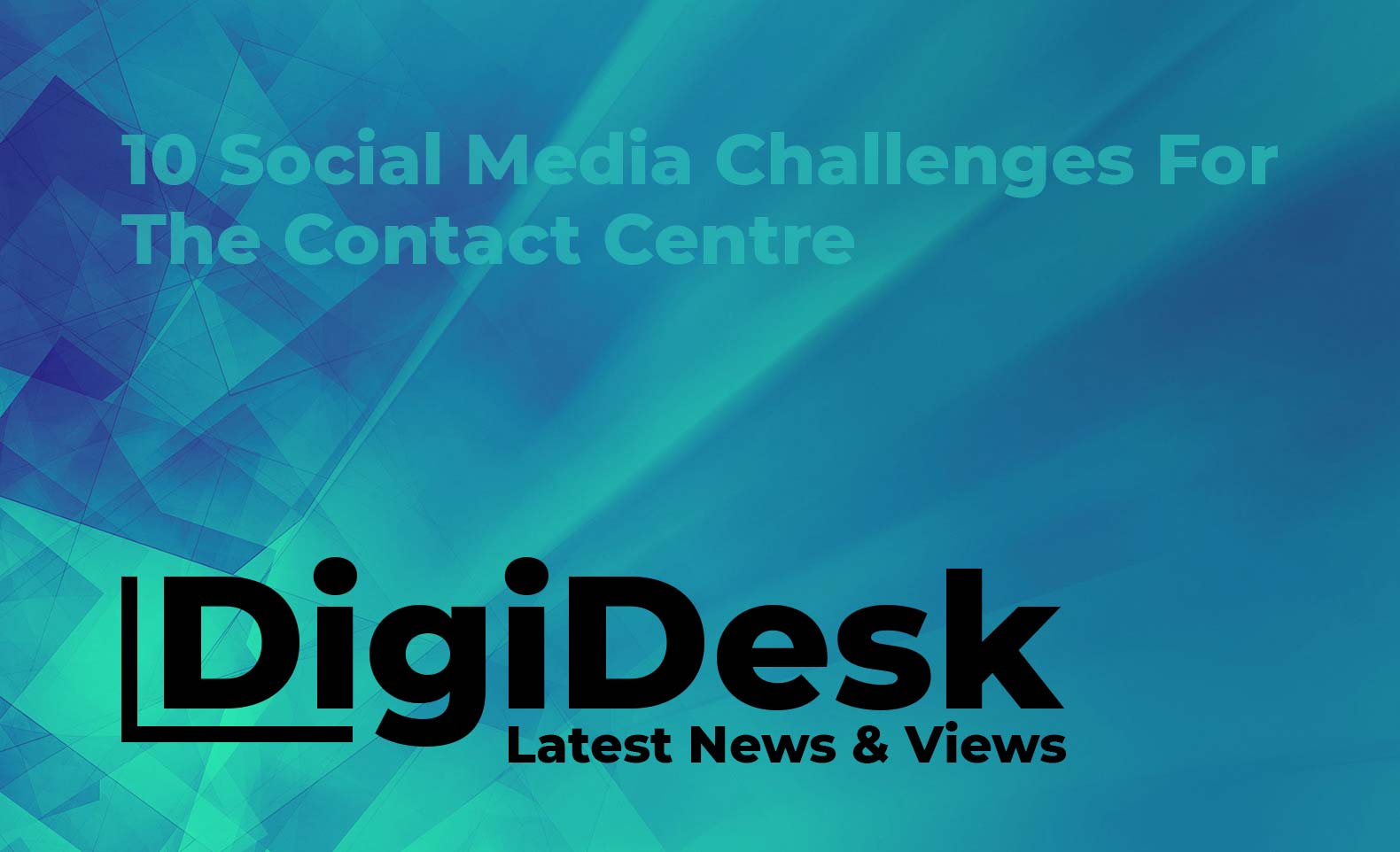 Blog banner - Ten social media challenges for the contact centre