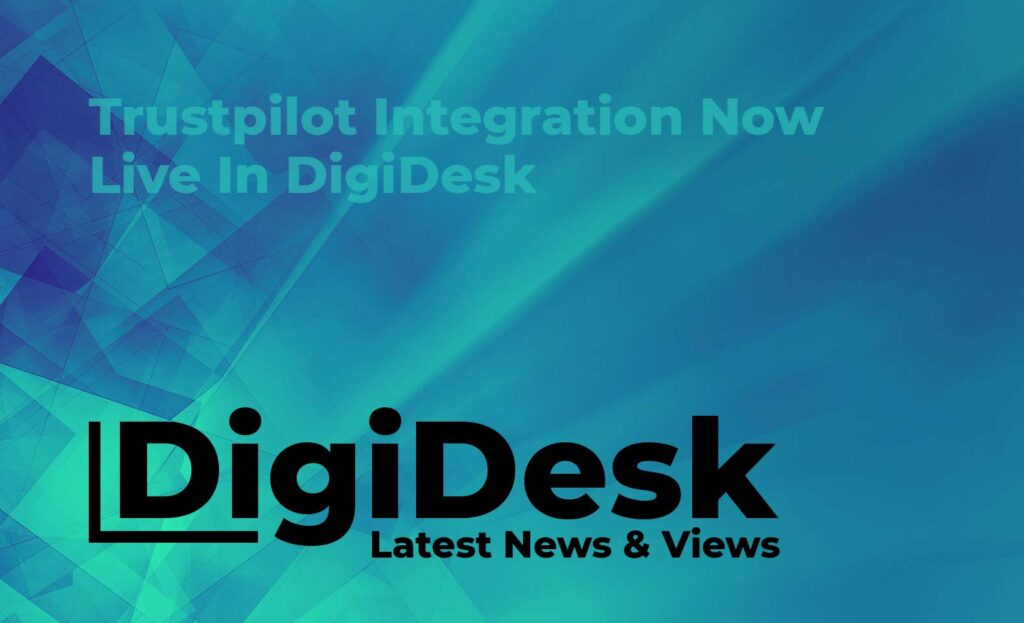 Blog banner - Trustpilot integration now live in DigiDesk